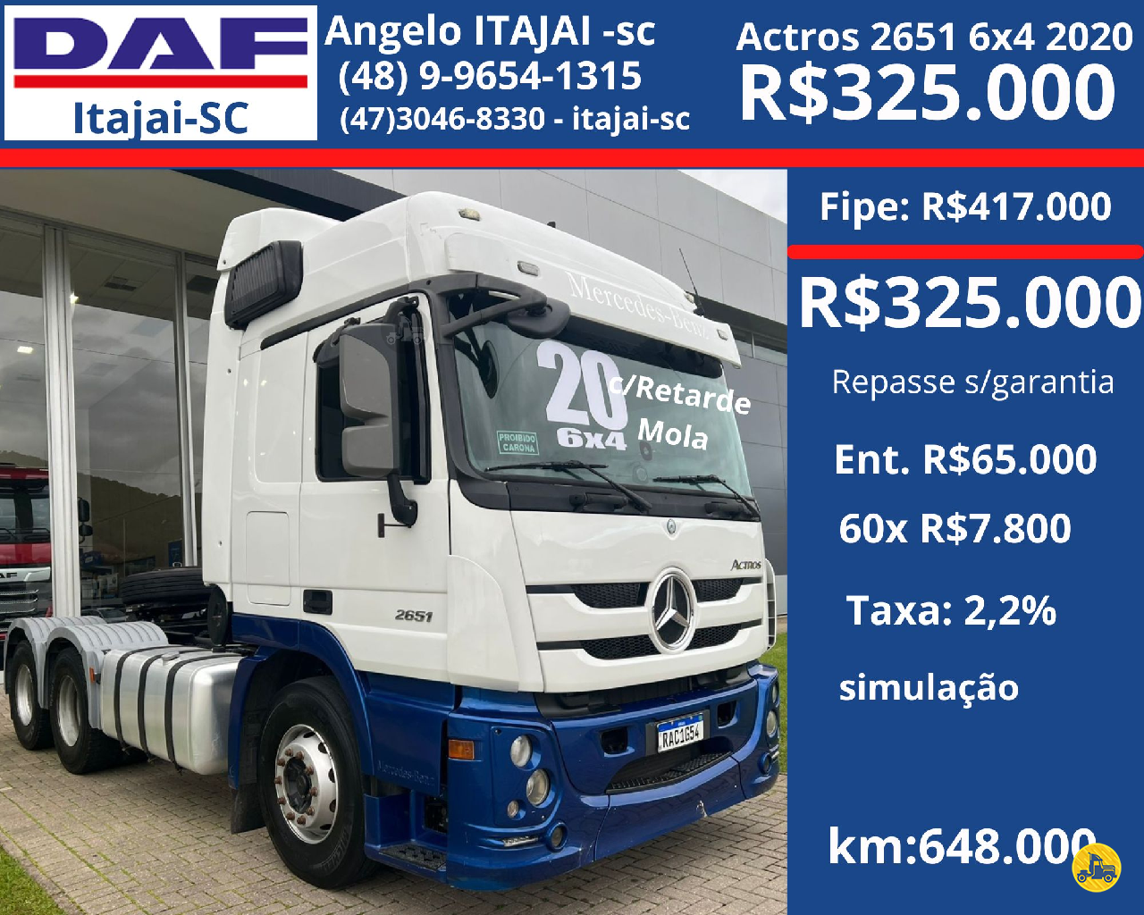 CAMINHAO MERCEDES-BENZ MB 2651 Chassis Cavalo 6x4 DAF Barigui Itajaí ITAJAI SANTA CATARINA SC