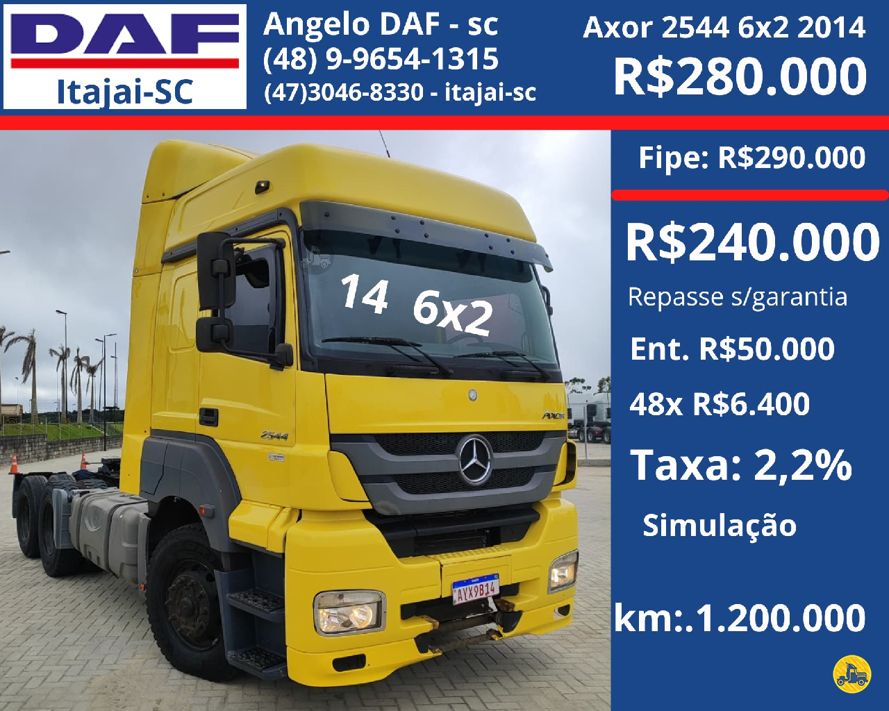 CAMINHAO MERCEDES-BENZ MB 2544 Chassis Cavalo 6x2 DAF Barigui Itajaí ITAJAI SANTA CATARINA SC