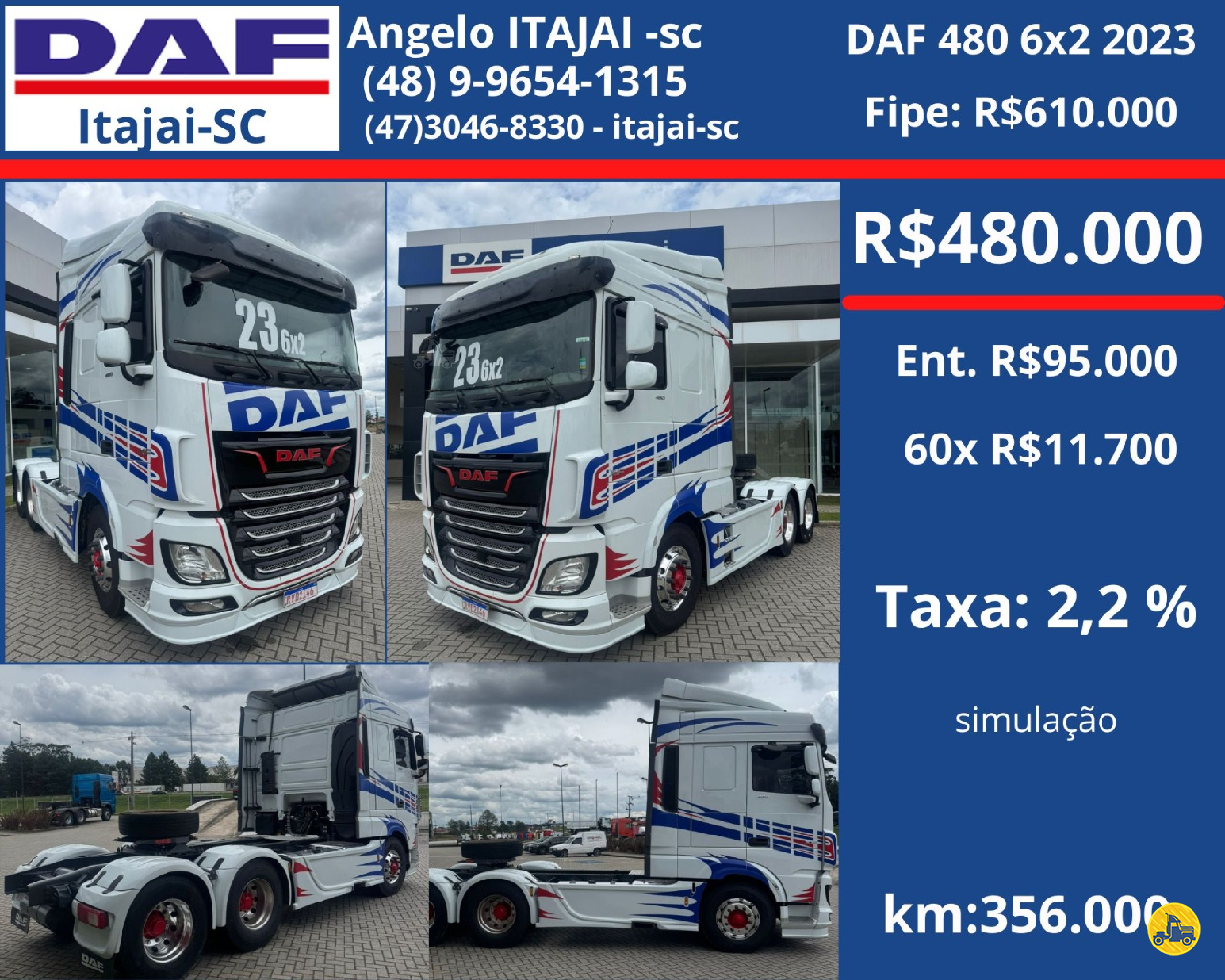CAMINHAO DAF DAF XF FTS 480 Chassis Cavalo 6x2 DAF Barigui Itajaí ITAJAI SANTA CATARINA SC