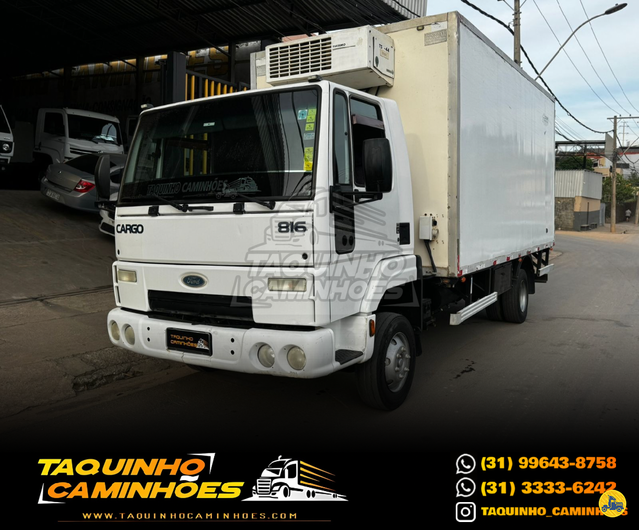 CAMINHAO FORD CARGO 816 Baú Térmico 3/4 4x2 Taquinho Caminhões CONTAGEM MINAS GERAIS MG