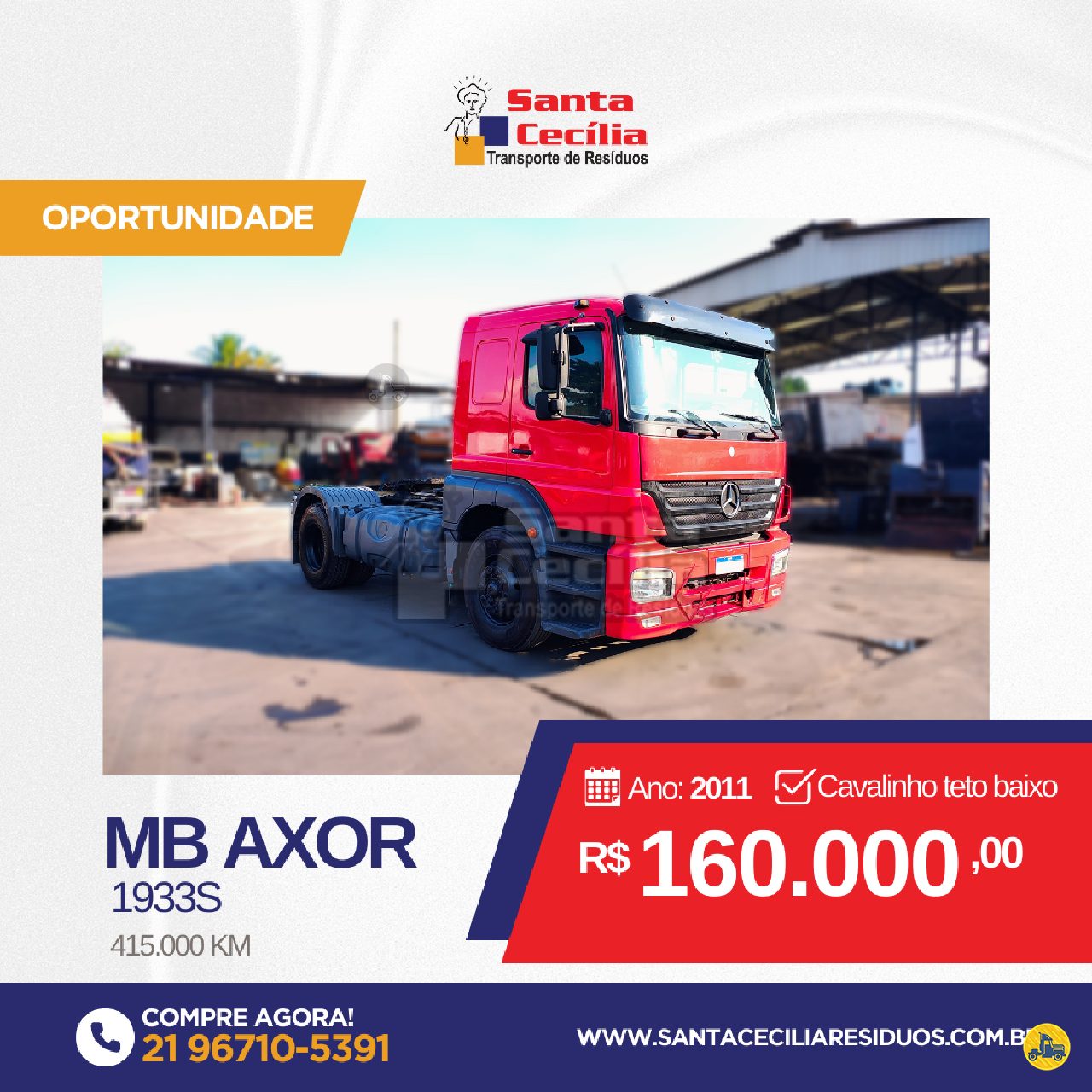 CAMINHAO MERCEDES-BENZ MB 1933 Cavalo Mecânico Cavalo 4x2 Santa Cecilia Transportes RIO DE JANEIRO RIO DE JANEIRO RJ