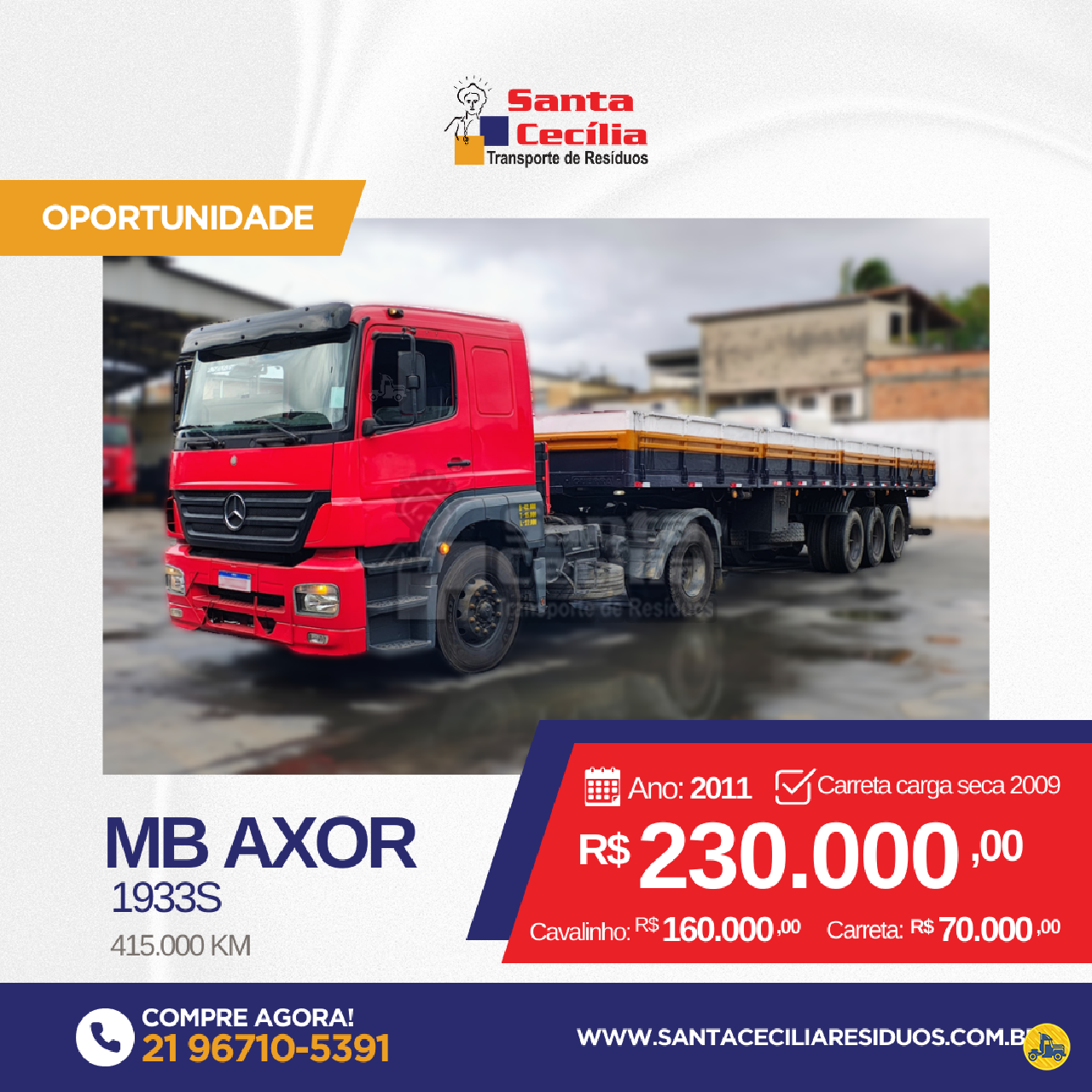 CAMINHAO MERCEDES-BENZ MB 1933 Cavalo Mecânico Cavalo 4x2 Santa Cecilia Transportes RIO DE JANEIRO RIO DE JANEIRO RJ