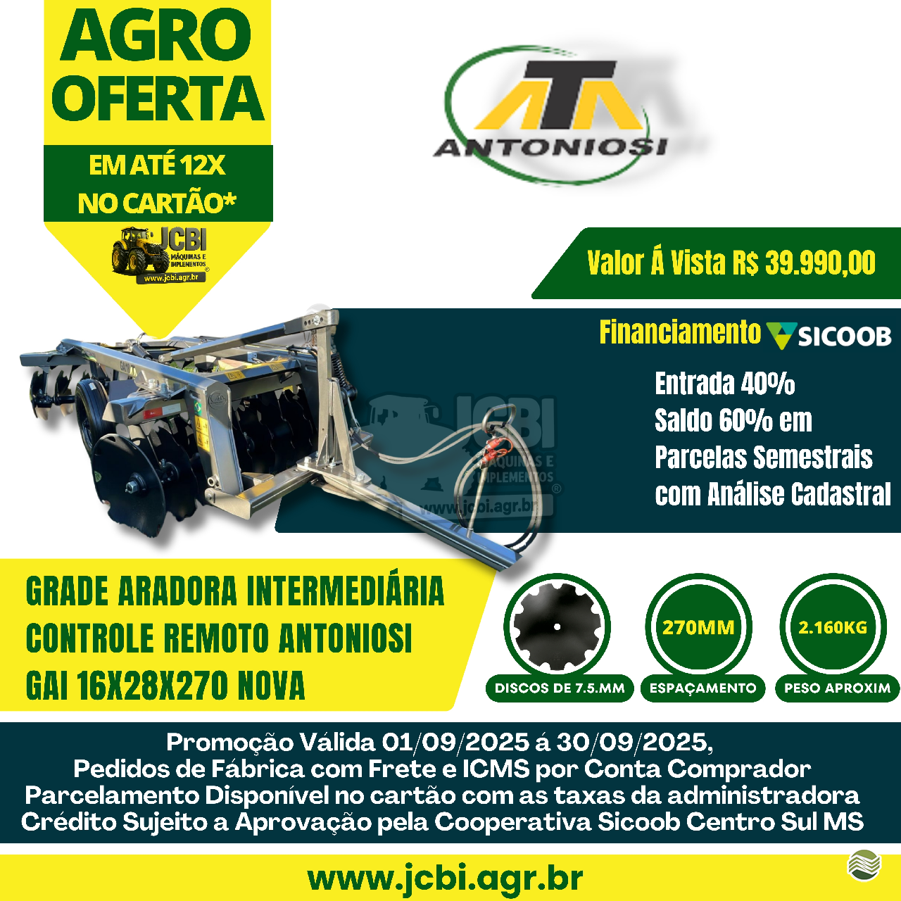 IMPLEMENTOS AGRICOLAS GRADE INTERMEDIÁRIA INTERMEDIÁRIA 16 DISCOS JCBi Máquinas e Implementos Agrícolas MARACAJU MATO GROSSO DO SUL MS